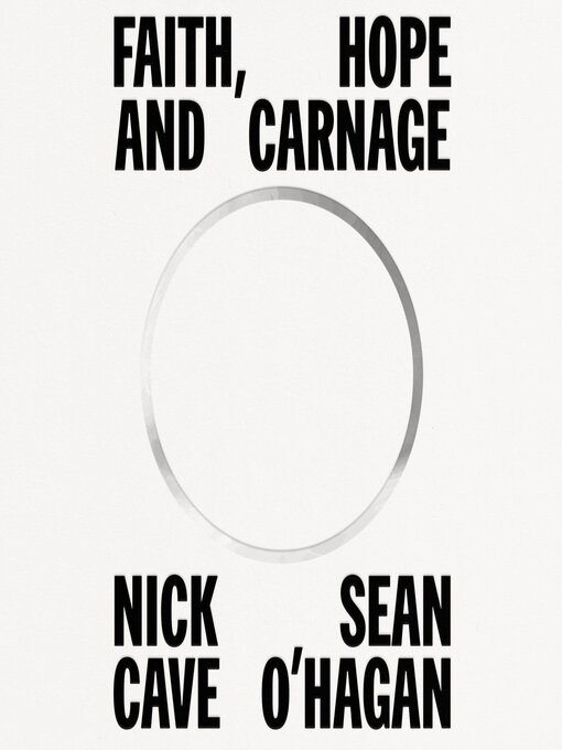 Title details for Faith, Hope and Carnage by Nick Cave - Available